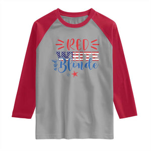 Funny 4th Of july Red White And Blonde Raglan Shirt Patriotic American Flag TS11 Sport Gray Red Print Your Wear