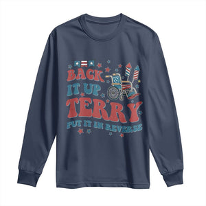 Funny 4th of July Back It Up Terry Put It In Reverse Long Sleeve Shirt TS10 Navy Print Your Wear
