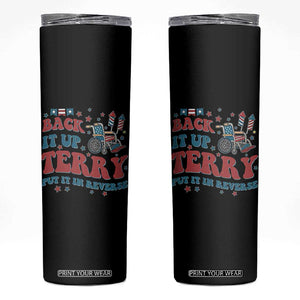 Funny 4th of July Back It Up Terry Put It In Reverse Skinny Tumbler TS10 Black Print Your Wear
