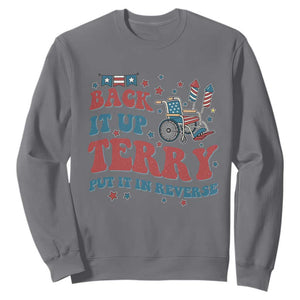 Funny 4th of July Back It Up Terry Put It In Reverse Sweatshirt TS10 Charcoal Print Your Wear