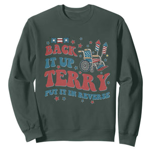 Funny 4th of July Back It Up Terry Put It In Reverse Sweatshirt TS10 Dark Forest Green Print Your Wear