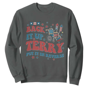 Funny 4th of July Back It Up Terry Put It In Reverse Sweatshirt TS10 Dark Heather Print Your Wear