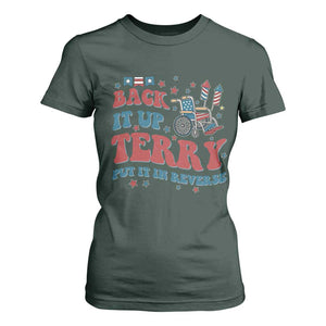 Funny 4th of July Back It Up Terry Put It In Reverse T Shirt For Women TS10 Dark Forest Green Print Your Wear