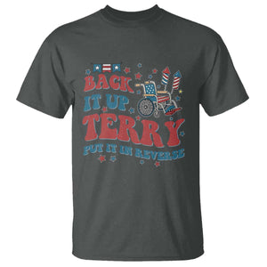 Funny 4th of July Back It Up Terry Put It In Reverse T Shirt TS10 Dark Heather Print Your Wear