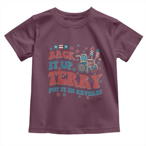 Funny 4th of July Back It Up Terry Put It In Reverse Toddler T Shirt TS10 Maroon Print Your Wear