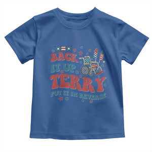 Funny 4th of July Back It Up Terry Put It In Reverse Toddler T Shirt TS10 Royal Blue Print Your Wear