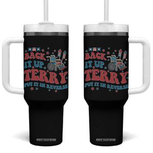 Funny 4th of July Back It Up Terry Put It In Reverse Tumbler With Handle TS10 One Size: 40 oz Black Print Your Wear