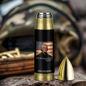 Funny 4th of July Bullet Tumbler Thomas Jefferson That's Due Tomorrow? TS10 Print Your Wear