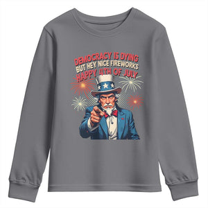 Funny 4th of July Democracy Is Dying Youth Sweatshirt But Hey Nice Fireworks Satirical Uncle Sam TS02 Charcoal Print Your Wear