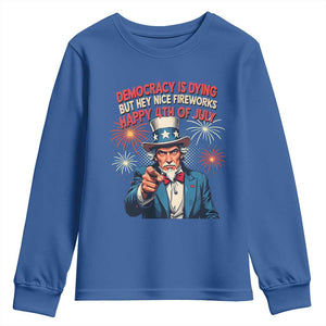 Funny 4th of July Democracy Is Dying Youth Sweatshirt But Hey Nice Fireworks Satirical Uncle Sam TS02 Royal Blue Print Your Wear