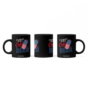 Funny 4th of July Drinking Coffee Mug Its A Bad Day To Be A Cold Beer American Flag TS11 Print Your Wear