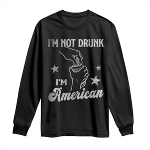 Funny 4th of July Drinking Long Sleeve Shirt Not Drunk I am American TS10 Black Print Your Wear