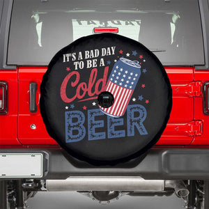 Funny 4th of July Drinking Spare Tire Cover Its A Bad Day To Be A Cold Beer American Flag TS11 Black Print Your Wear