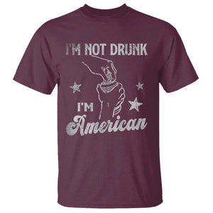 Funny 4th of July Drinking T Shirt Not Drunk I am American TS10 Maroon Print Your Wear