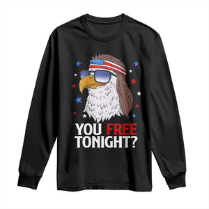 Funny 4th of July Long Sleeve Shirt Patriotic Bald Eagle You Free Tonight TS10 Black Print Your Wear