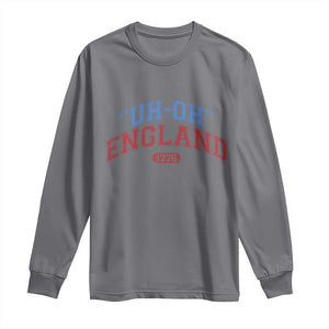 Funny 4th of July Long Sleeve Shirt Uh Oh England 1776 TS10 Charcoal Print Your Wear