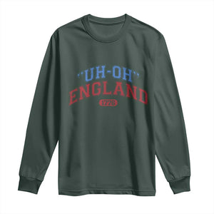 Funny 4th of July Long Sleeve Shirt Uh Oh England 1776 TS10 Dark Forest Green Print Your Wear