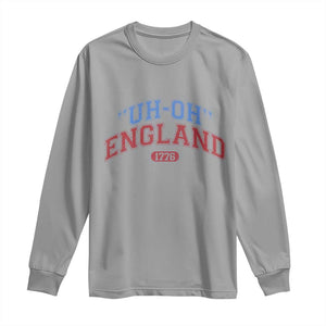 Funny 4th of July Long Sleeve Shirt Uh Oh England 1776 TS10 Sport Gray Print Your Wear
