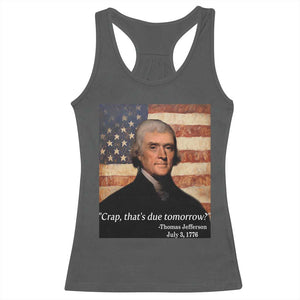 Funny 4th of July Racerback Tank Top Thomas Jefferson That's Due Tomorrow? TS10 Dark Heather Print Your Wear