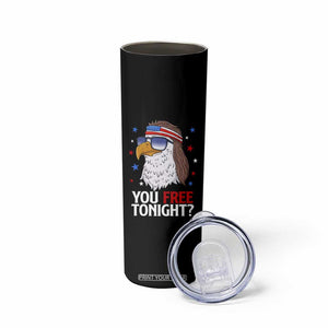 Funny 4th of July Skinny Tumbler Patriotic Bald Eagle You Free Tonight TS10 Print Your Wear