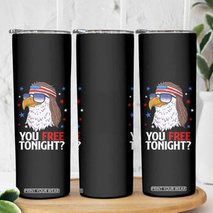 Funny 4th of July Skinny Tumbler Patriotic Bald Eagle You Free Tonight TS10 Print Your Wear