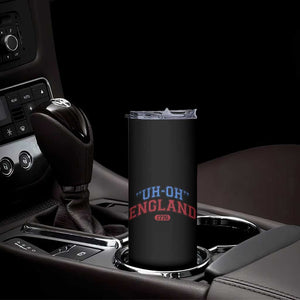 Funny 4th of July Skinny Tumbler Uh Oh England 1776 TS10 Print Your Wear