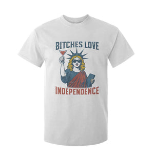 Funny 4th of July Statue of Liberty Cocktail T Shirt For Kid Retro Bitches Love Independence TS02 White Print Your Wear