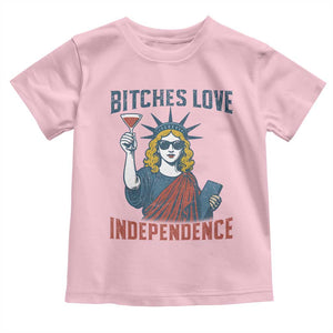 Funny 4th of July Statue of Liberty Cocktail Toddler T Shirt Retro Bitches Love Independence TS02 Light Pink Print Your Wear