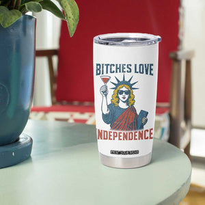 Funny 4th of July Statue of Liberty Cocktail Tumbler Cup Retro Bitches Love Independence TS02 Print Your Wear