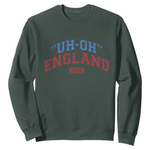 Funny 4th of July Sweatshirt Uh Oh England 1776 TS10 Dark Forest Green Print Your Wear