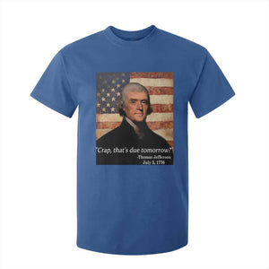 Funny 4th of July T Shirt For Kid Thomas Jefferson That's Due Tomorrow? TS10 Royal Blue Print Your Wear
