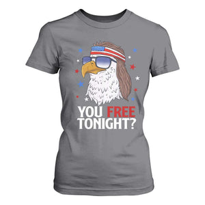 Funny 4th of July T Shirt For Women Patriotic Bald Eagle You Free Tonight TS10 Charcoal Print Your Wear