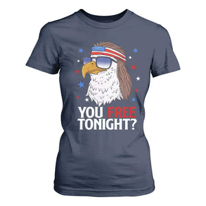 Funny 4th of July T Shirt For Women Patriotic Bald Eagle You Free Tonight TS10 Navy Print Your Wear