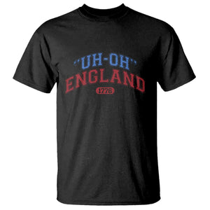 Funny 4th of July T Shirt Uh Oh England 1776 TS10 Black Print Your Wear