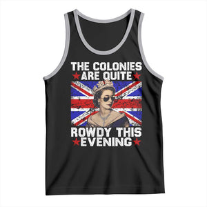 Funny 4th of July Tank Top The Colonies Are Quite Rowdy This Evening British Queen TS10 Black Athletic Heather Print Your Wear
