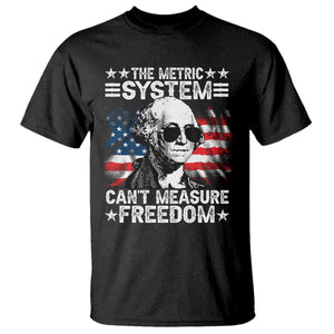 Funny 4th of July The Metric System Can't Measure Freedom T Shirt George Washington American Flag TS10 Black Print Your Wear