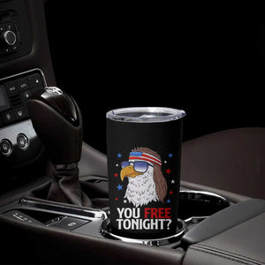 Funny 4th of July Tumbler Cup Patriotic Bald Eagle You Free Tonight TS10 Print Your Wear