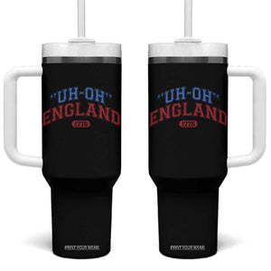 Funny 4th of July Tumbler With Handle Uh Oh England 1776 TS10 One Size: 40 oz Black Print Your Wear