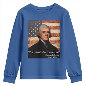 Funny 4th of July Youth Sweatshirt Thomas Jefferson That's Due Tomorrow? TS10 Royal Blue Print Your Wear