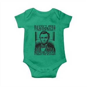 Funny Abe Lincoln Political History Baby Onesie Havenot Seen Democrats This Mad Since Republicans Freed the Slaves TS02 Irish Green Print Your Wear