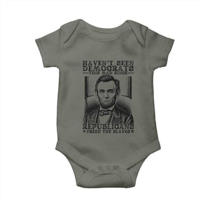 Funny Abe Lincoln Political History Baby Onesie Havenot Seen Democrats This Mad Since Republicans Freed the Slaves TS02 Military Green Print Your Wear