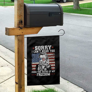 Funny Abraham Lincoln 4th Of July Garden Flag Sorry Cant Hear You Sound Of My Freedom American Flag TS10 Print Your Wear