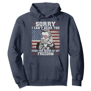 Funny Abraham Lincoln 4th Of July Hoodie Sorry Cant Hear You Sound Of My Freedom American Flag TS10 Navy Print Your Wear