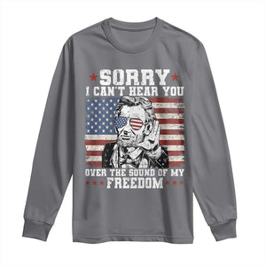 Funny Abraham Lincoln 4th Of July Long Sleeve Shirt Sorry Cant Hear You Sound Of My Freedom American Flag TS10 Charcoal Print Your Wear