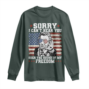 Funny Abraham Lincoln 4th Of July Long Sleeve Shirt Sorry Cant Hear You Sound Of My Freedom American Flag TS10 Dark Forest Green Print Your Wear