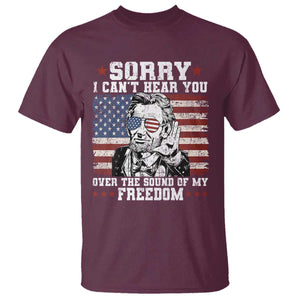 Funny Abraham Lincoln 4th Of July T Shirt Sorry Cant Hear You Sound Of My Freedom American Flag TS10 Maroon Print Your Wear