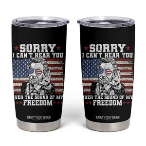Funny Abraham Lincoln 4th Of July Tumbler Cup Sorry Cant Hear You Sound Of My Freedom American Flag TS10 Black Print Your Wear