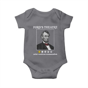 Funny Abraham Lincoln Ford's Theatre Baby Onesie 4th of July History Awful Would Not Recommend TS10 Charcoal Print Your Wear
