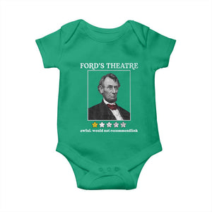 Funny Abraham Lincoln Ford's Theatre Baby Onesie 4th of July History Awful Would Not Recommend TS10 Irish Green Print Your Wear