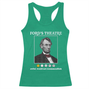 Funny Abraham Lincoln Ford's Theatre Racerback Tank Top 4th of July History Awful Would Not Recommend TS10 Irish Green Print Your Wear